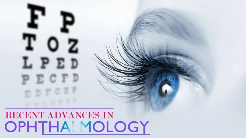 Top 10 Advances in Ophthalmology in the last 10 years