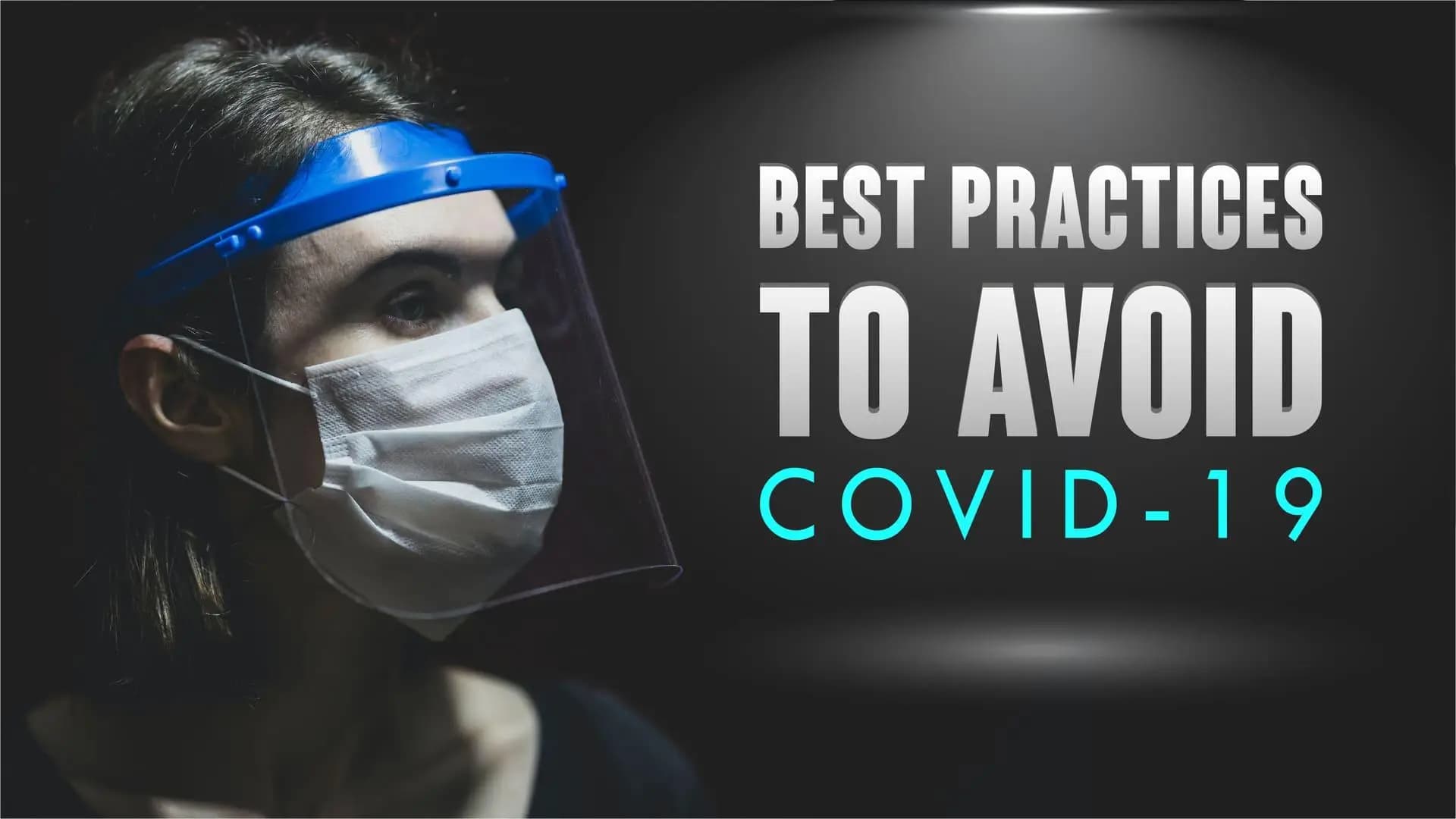 Best Practices to avoid COVID-19