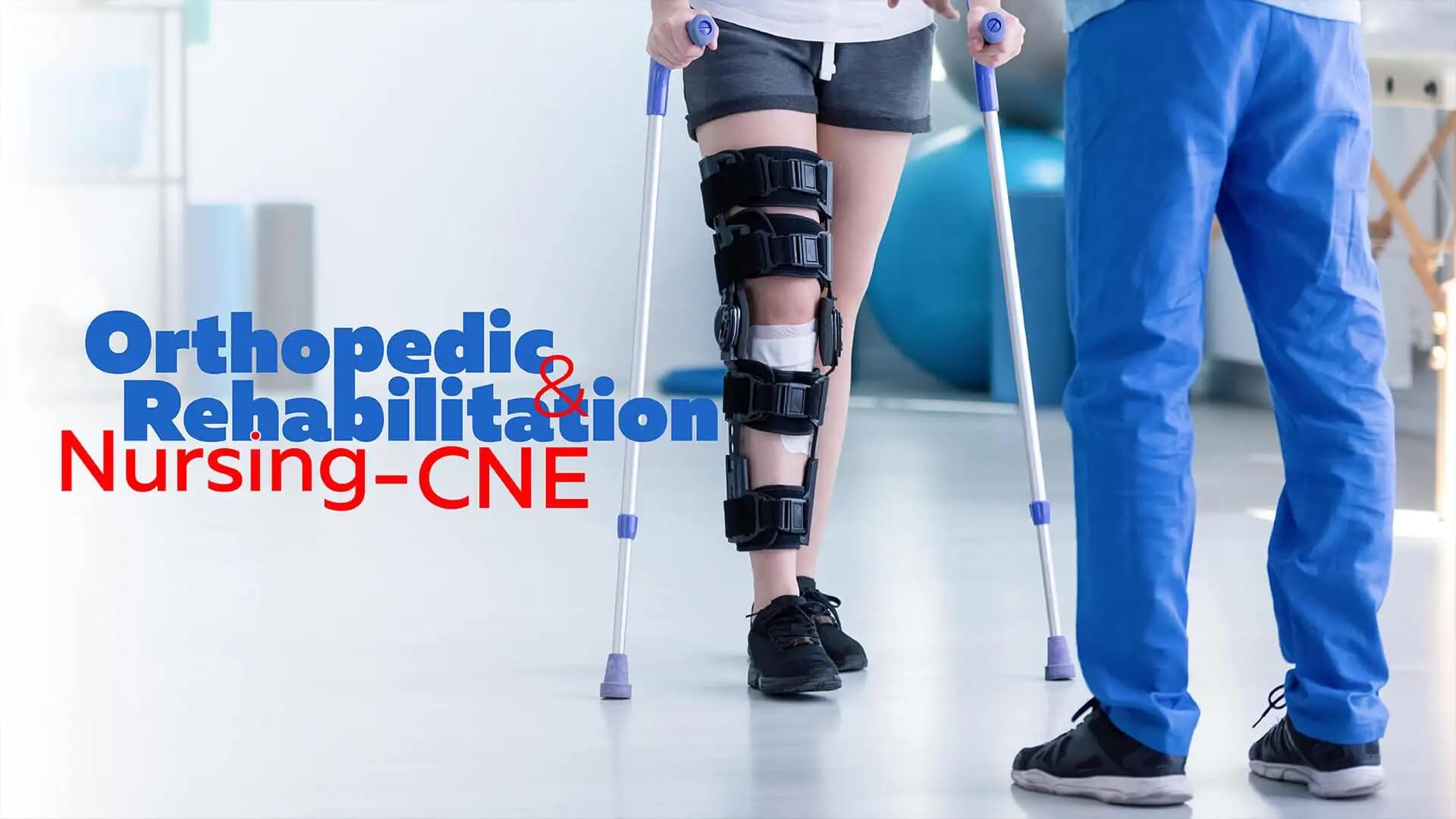 Orthopedic & Rehabilitation Nursing- CNE