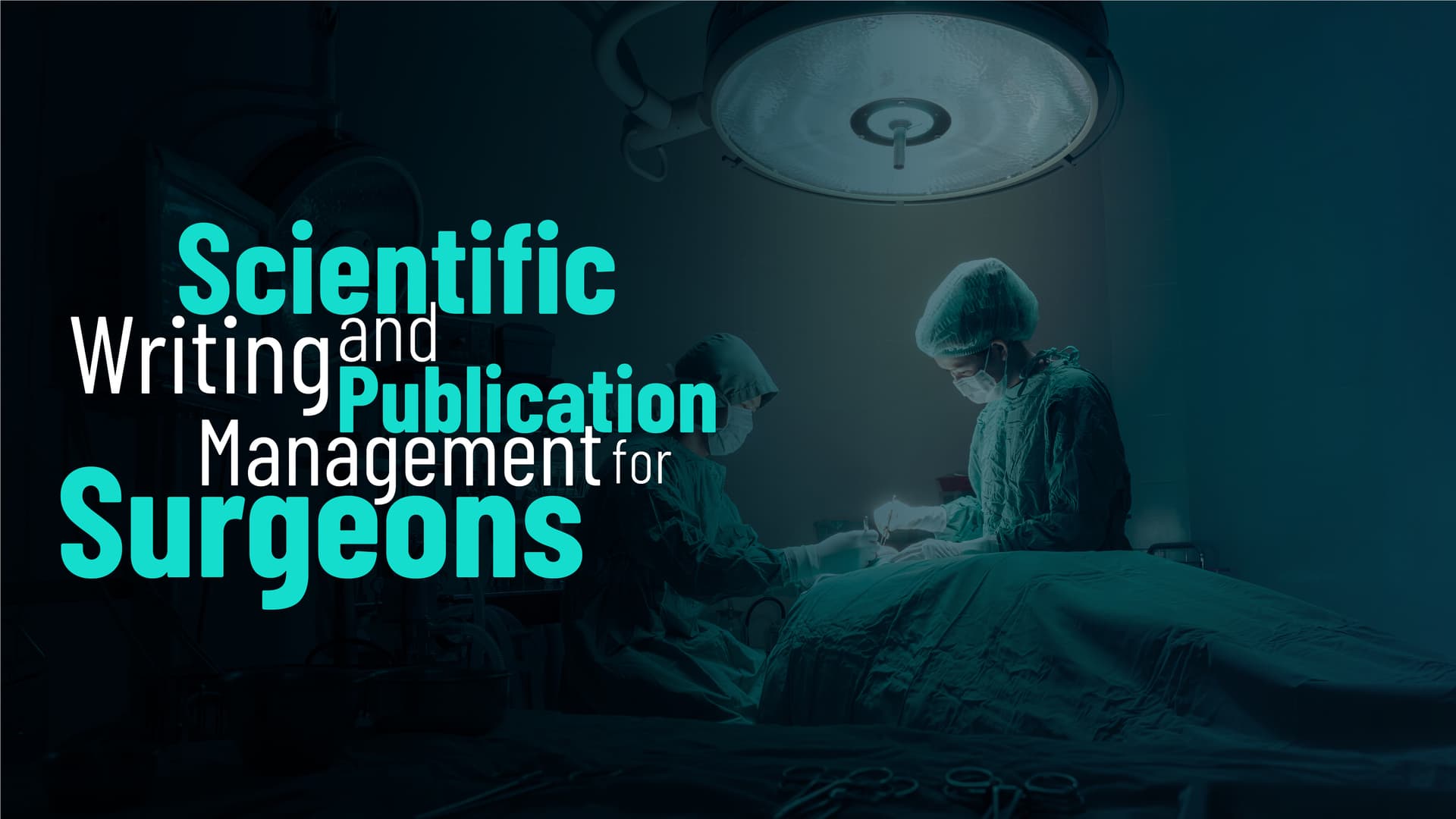 Scientific Writing and Publication Management for Surgeons