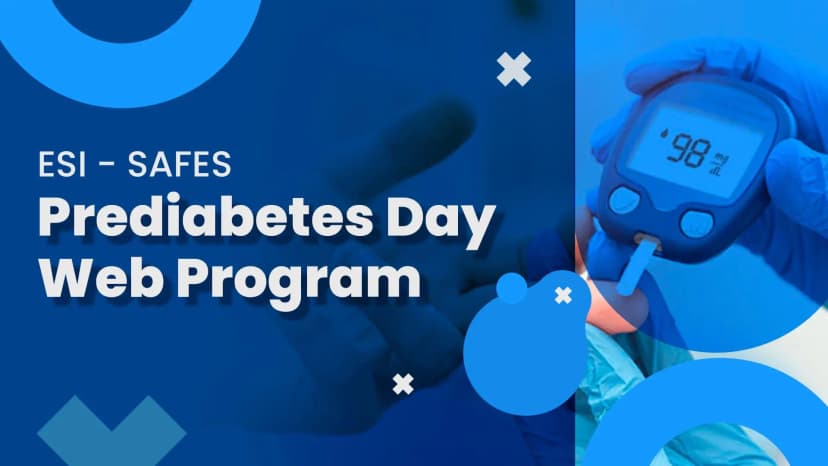 ESI - SAFES Prediabetes Day Web Program