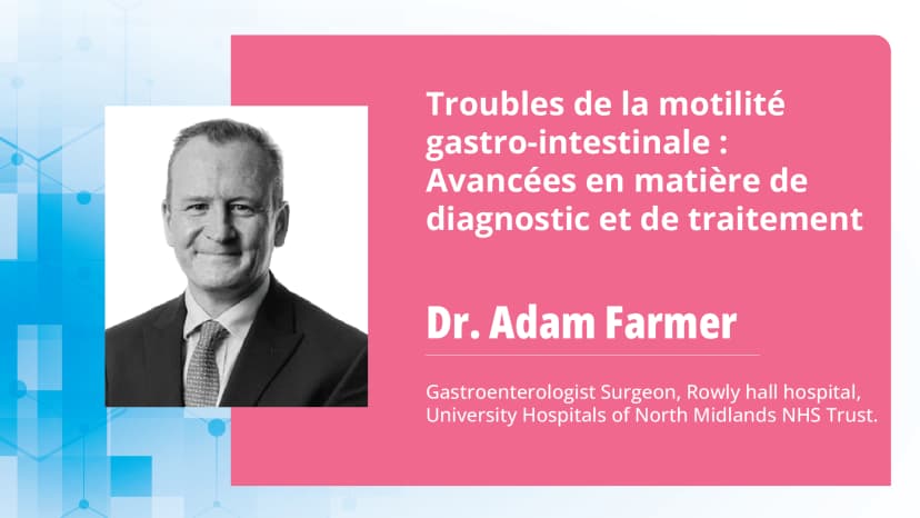 Troubles de la motilité gastro-intestinale : Avancées en matière de diagnostic et de traitement