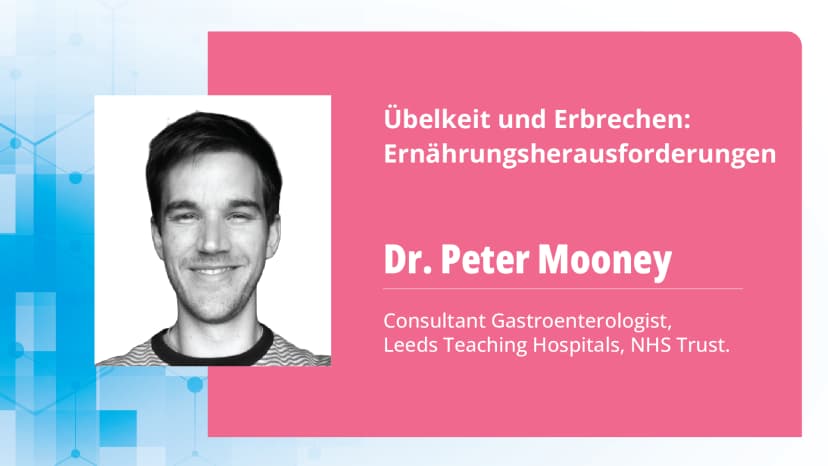 Teil 2: Übelkeit und Erbrechen: Ernährungsherausforderungen – parenterale Ernährung