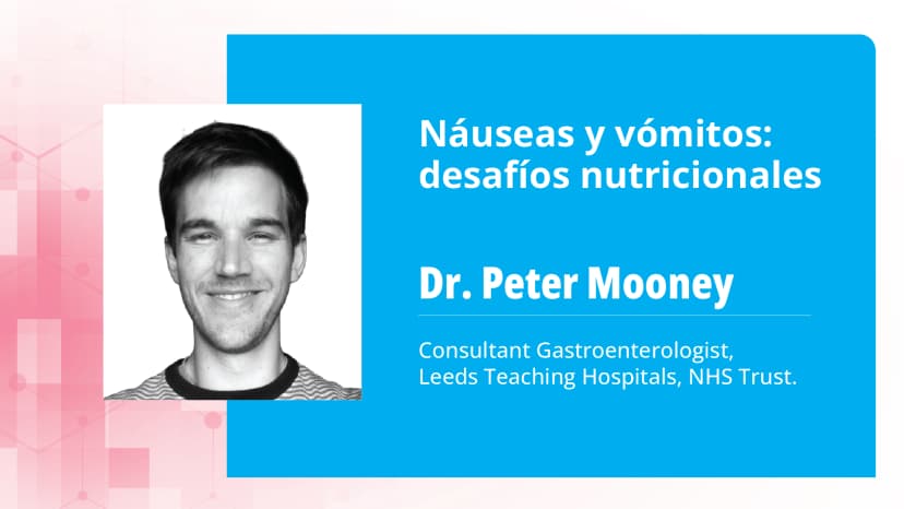 Parte 2: Náuseas y vómitos: Desafíos nutricionales - Nutrición parenteral