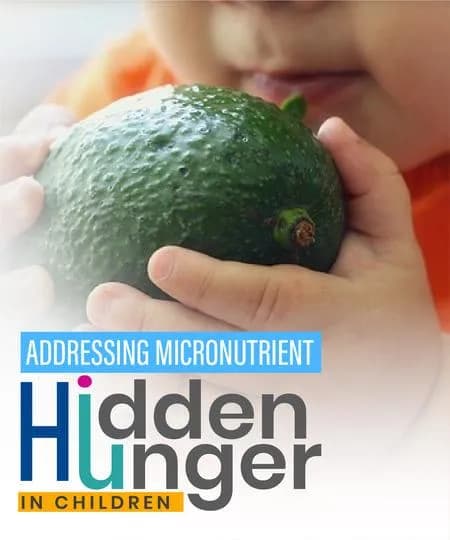 Addressing Micronutrient Hidden Hunger in Children