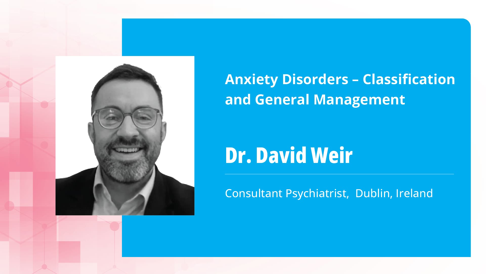 Anxiety Disorders – Classification and General Management