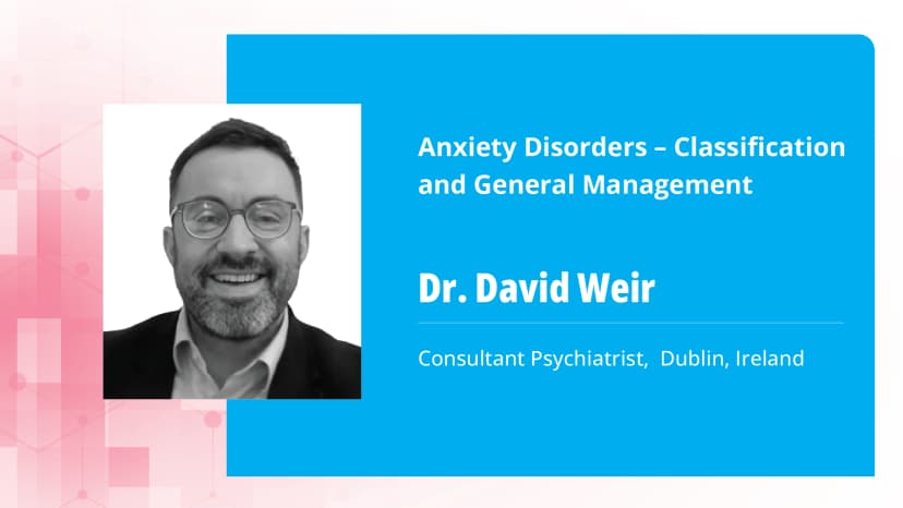 Anxiety Disorders – Classification and General Management