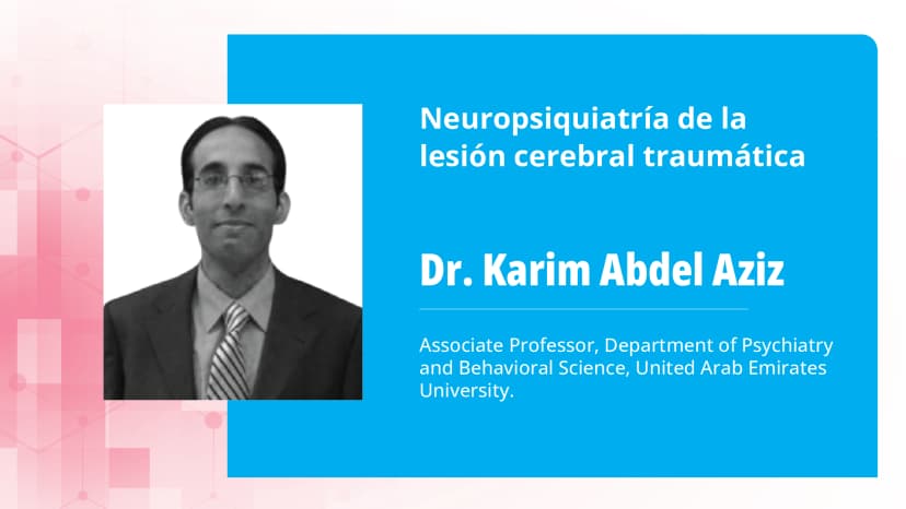 Parte 2: Neuropsiquiatría de la lesión cerebral traumática: Secuelas neuropsiquiátricas