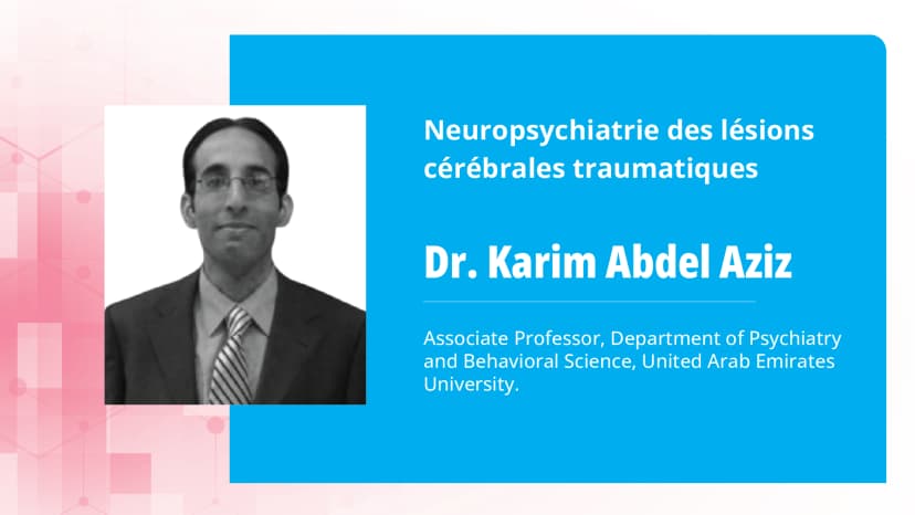 Partie 2 : Neuropsychiatrie des lésions cérébrales traumatiques : Séquelles neuropsychiatriques