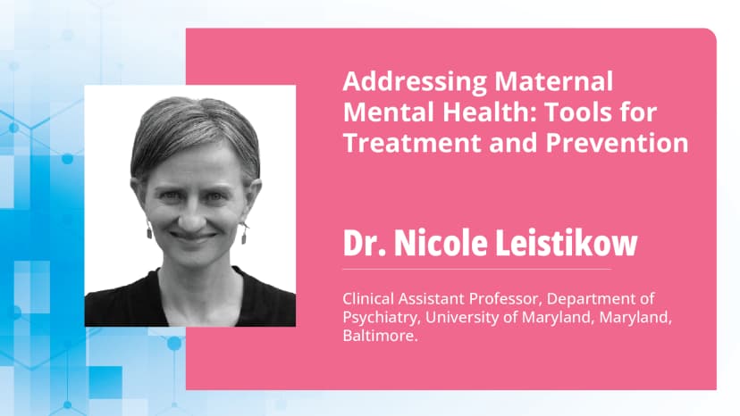 Addressing Maternal Mental Health: Tools for Treatment and Prevention