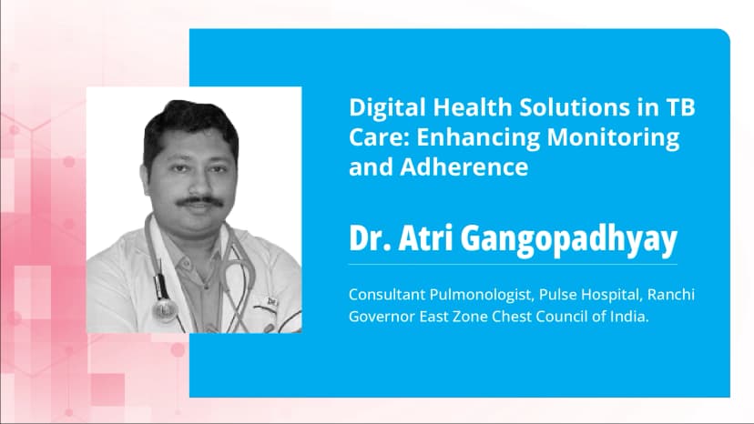 Digital Health Solutions in TB Care: Enhancing Monitoring and Adherence