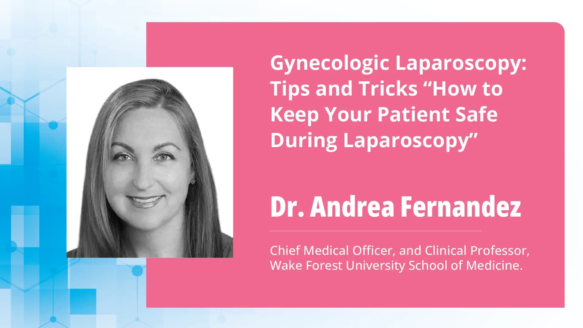 Gynecologic Laparoscopy: Tips and Tricks “How to Keep Your Patient Safe During Laparoscopy"