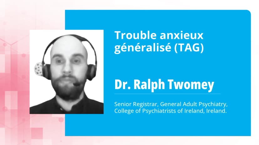 Trouble anxieux généralisé (TAG)