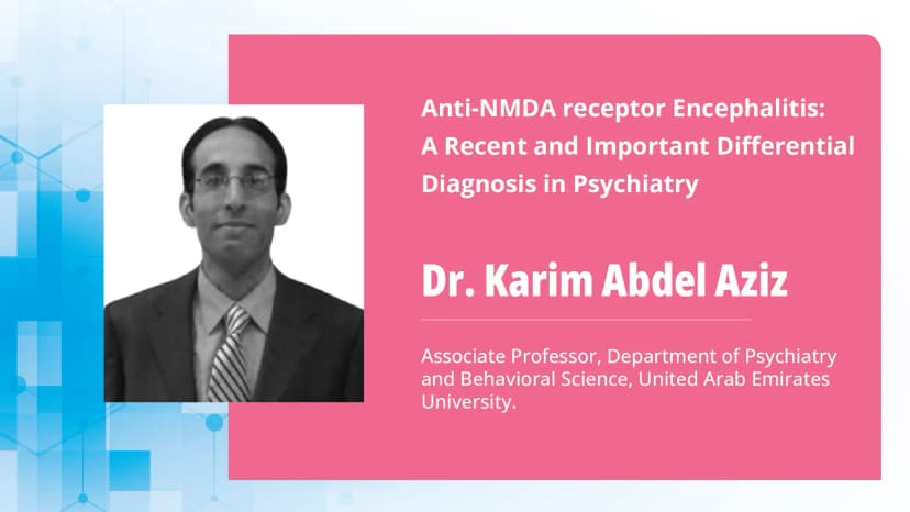 Part 2: Anti-NMDA receptor Encephalitis: A Recent and Important Differential Diagnosis in Psychiatry