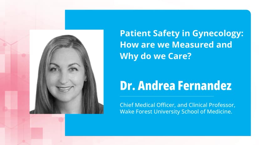 Patient safety in Gynaecology: how are we measured and why do we care?