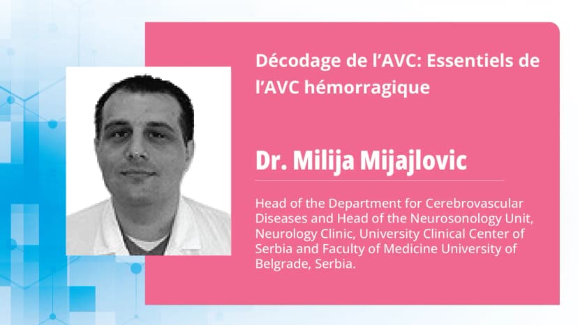 Décodage de l’AVC : Essentiels de l’AVC hémorragique