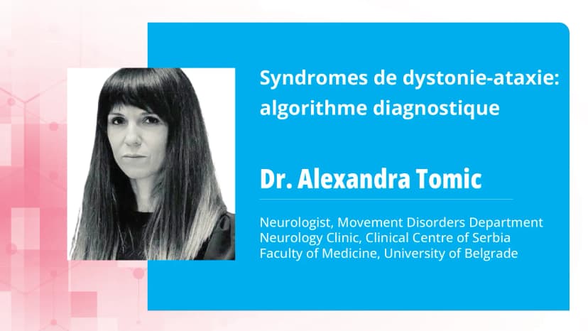 Partie 2 : Approche diagnostique des causes génériques de la dystonie-ataxie