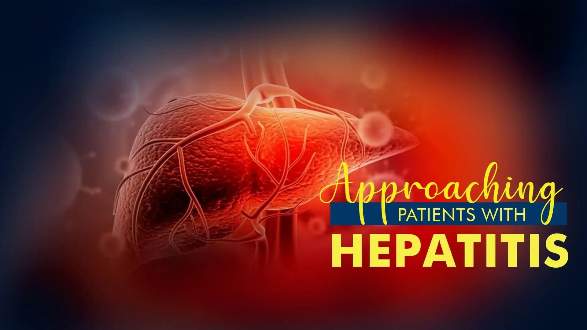 Approaching Patients with Hepatitis