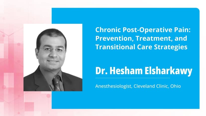 Chronic Post-Operative Pain: Prevention, Treatment, and Transitional Care Strategies