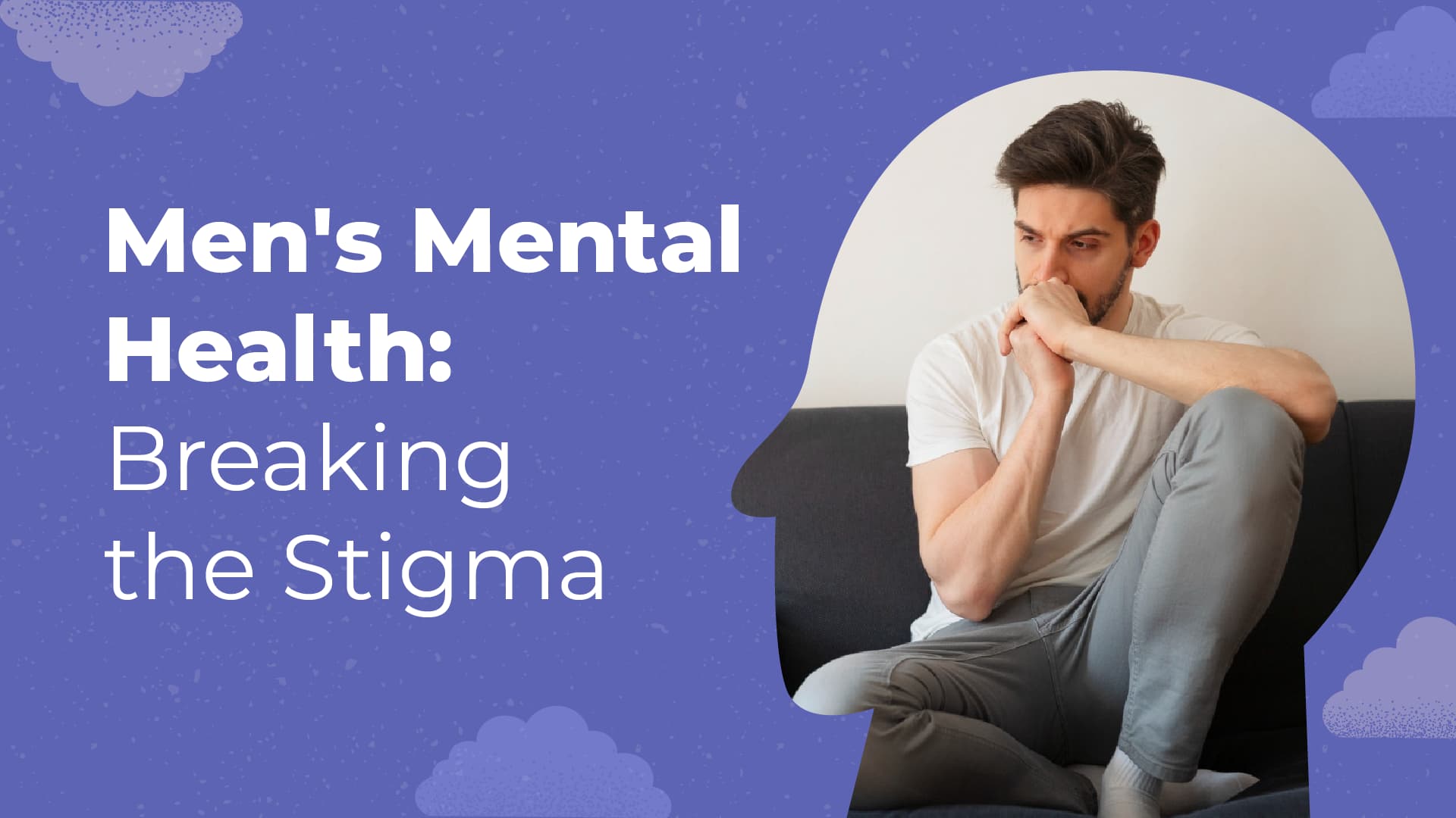 Men's Mental Health: Breaking the Stigma
