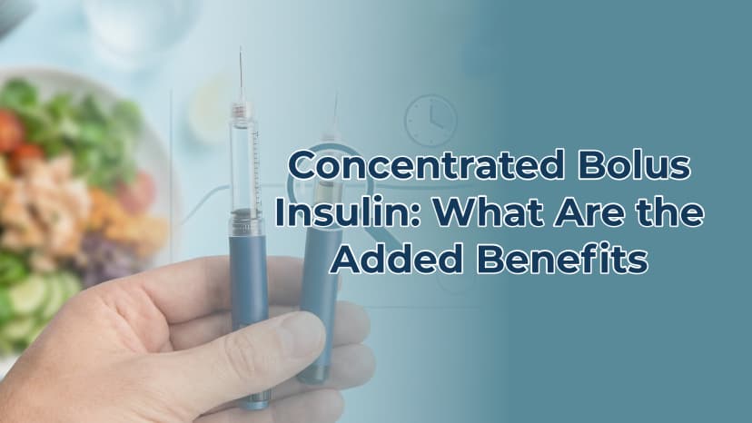 Concentrated Bolus Insulin: What Are the Added Benefits