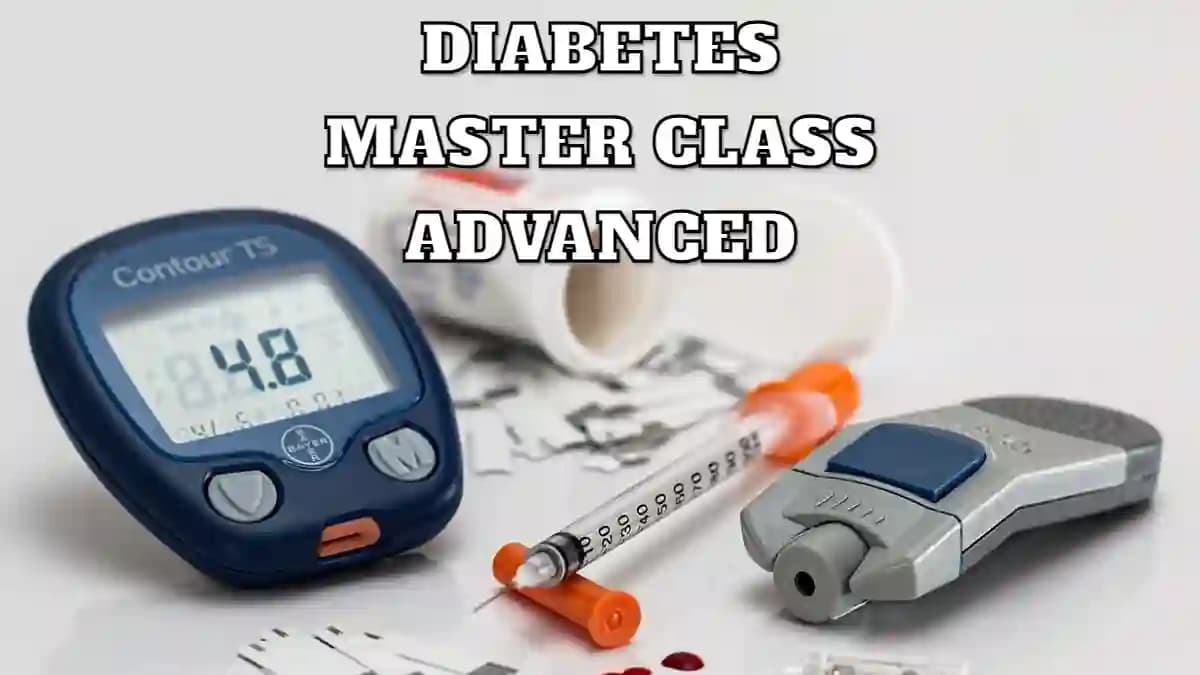 Diabetes Master Class  Advanced
