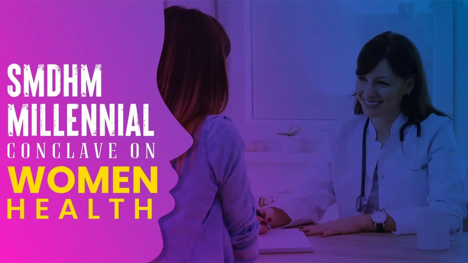 SMDHM Millennial Conclave on Women Health