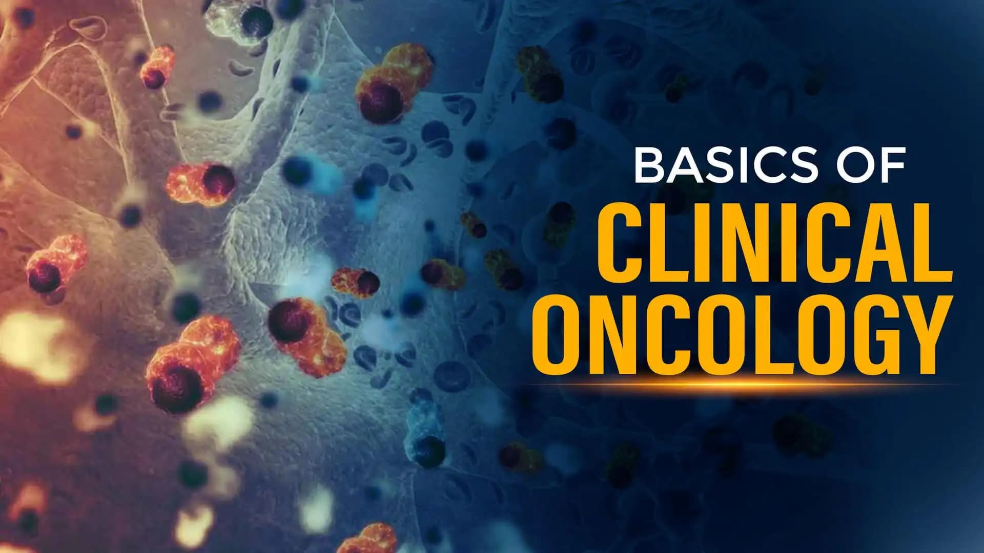 Basics Of Clinical Oncology