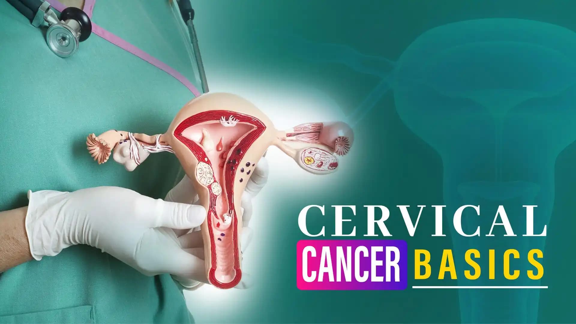 Cervical Cancer Basics