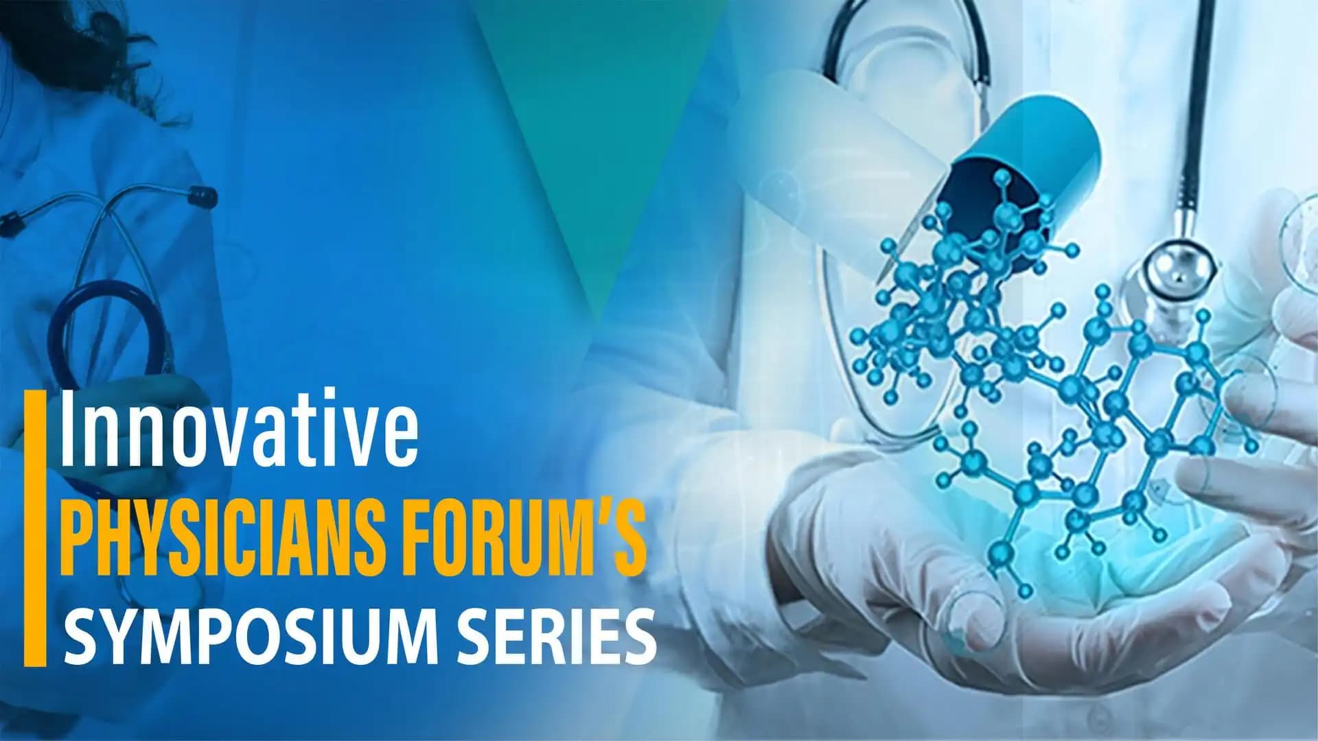 Innovative Physicians Forum’s Symposium Series