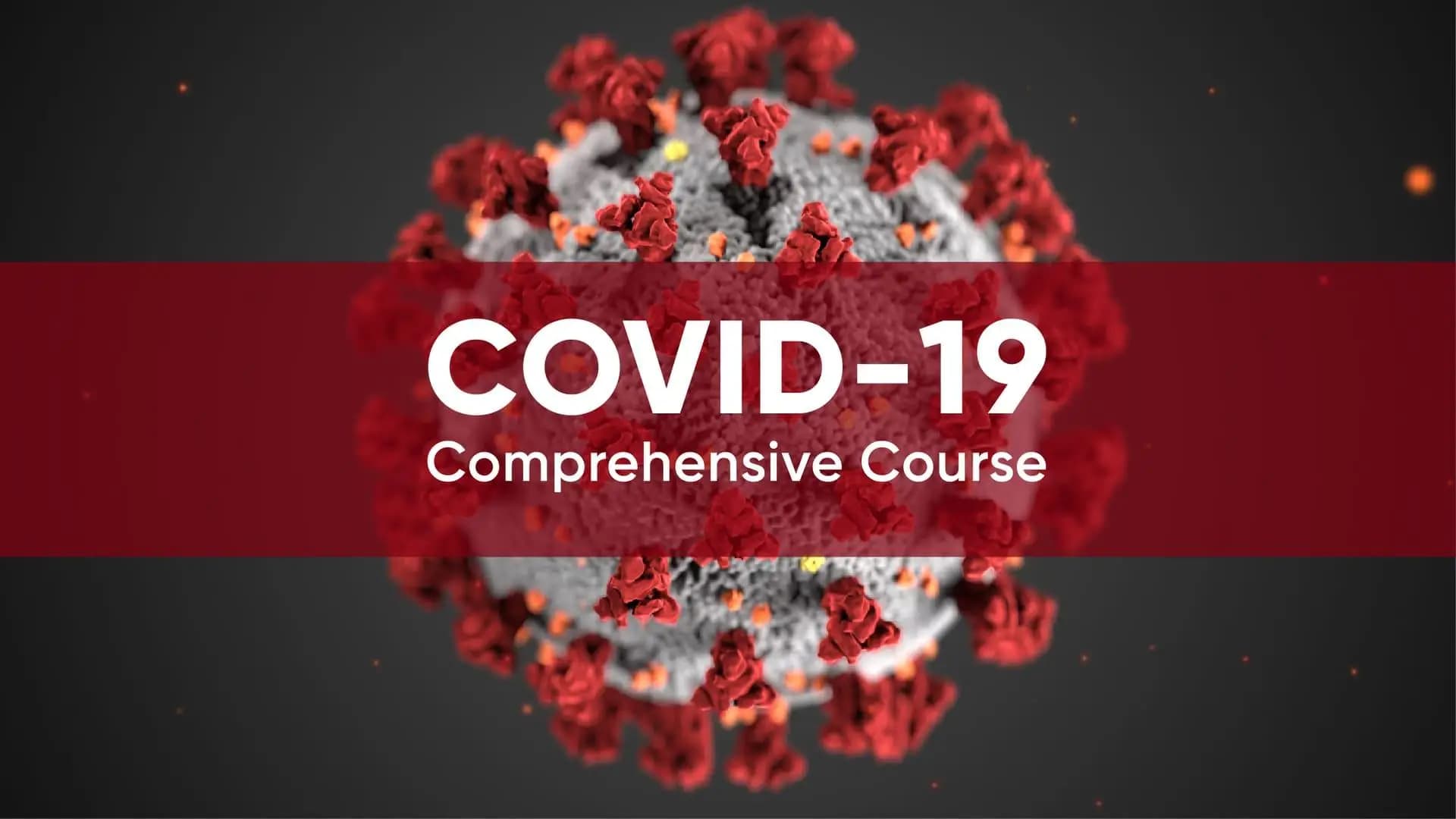 Covid19: Comprehensive Course