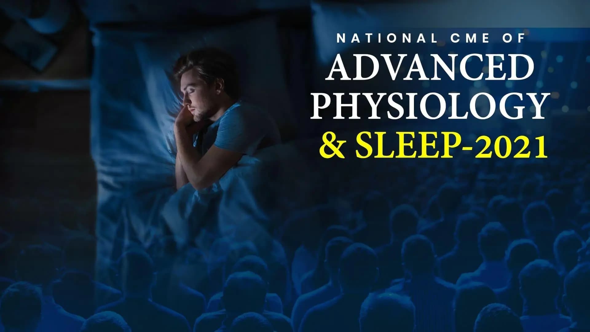 National CME on Advanced Physiology & Sleep - 2021