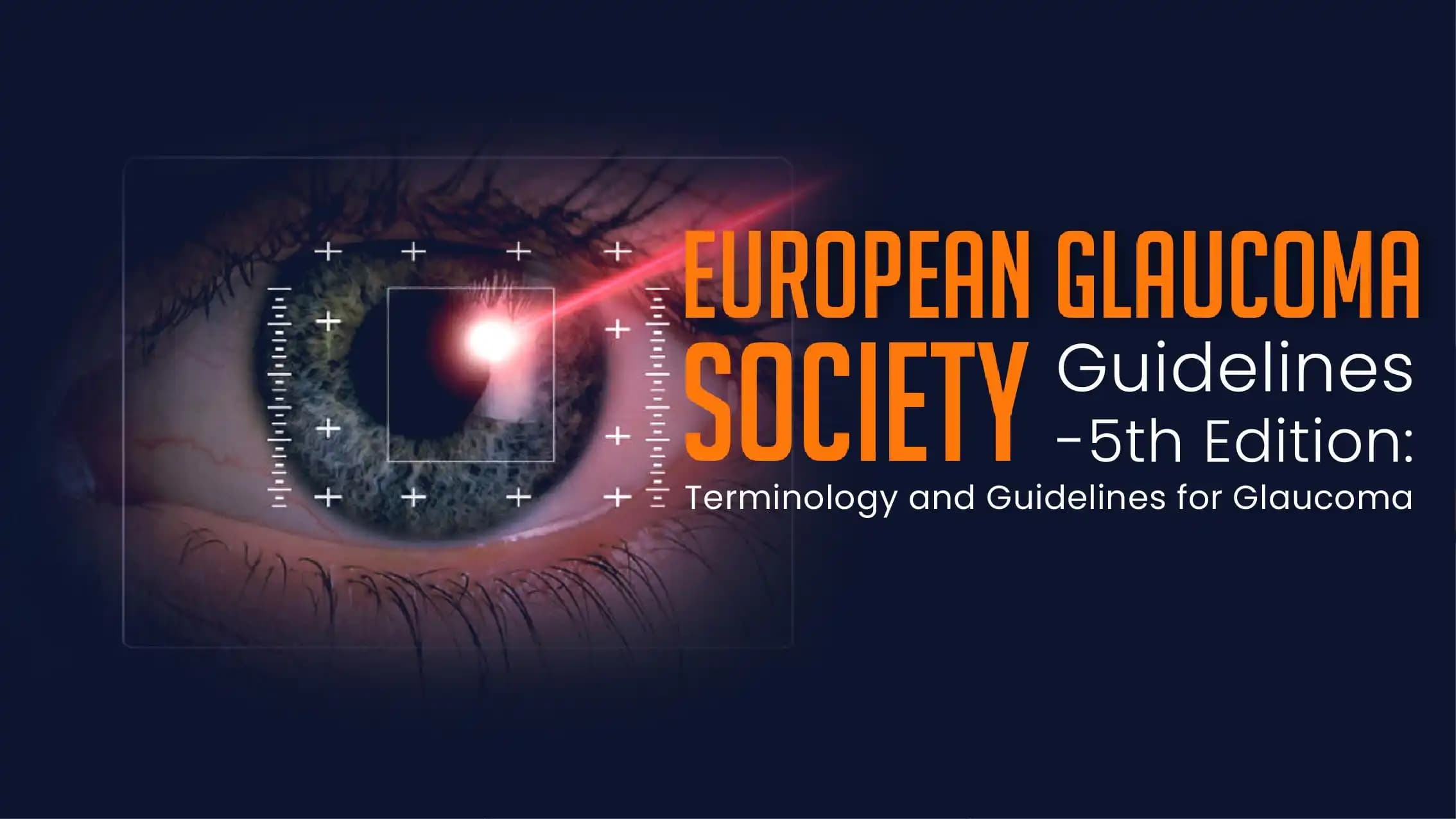European Glaucoma Society Guidelines - 5th Edition:  Terminology and Guidelines for Glaucoma