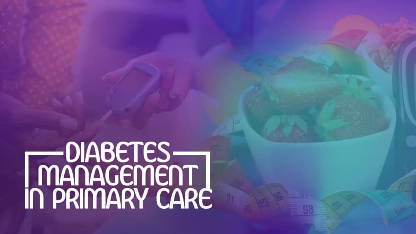 Diabetes Management in Primary Care: Avoiding Common Pitfalls and Effectively Intensifying Therapies