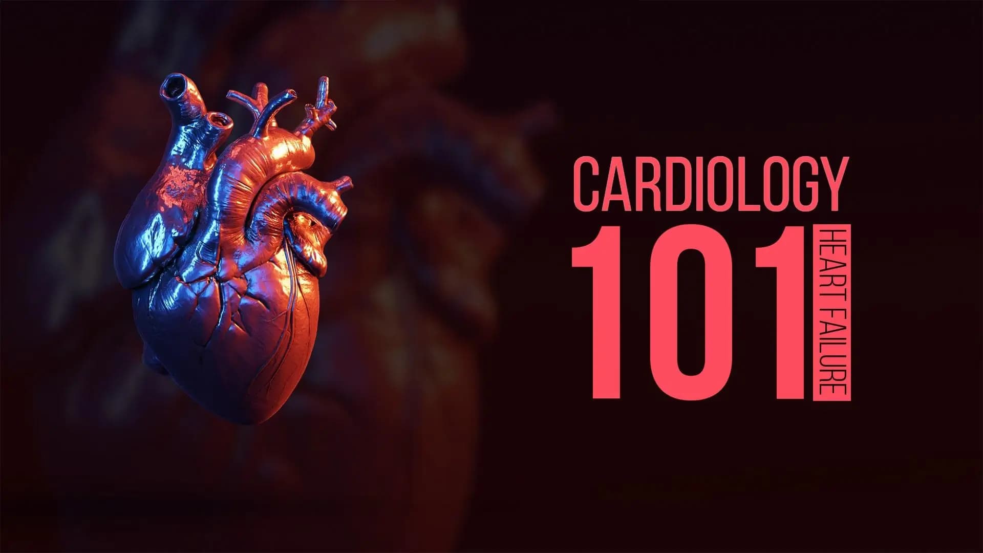 Cardiology 101- Heart Failure