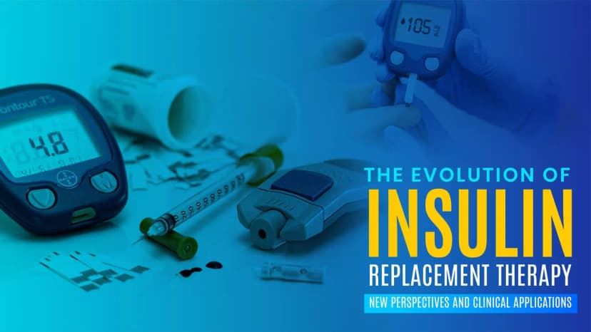 The Evolution of Insulin Replacement Therapy: New Perspectives and Clinical Applications