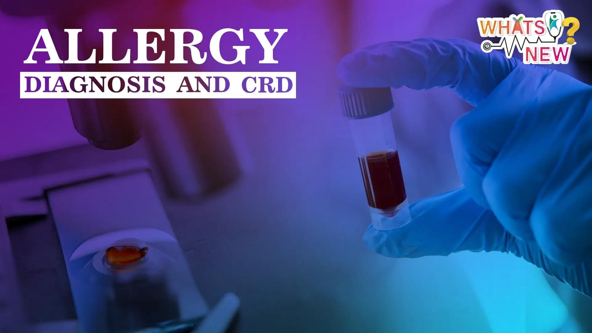 What's New in Allergy Diagnosis and CRD