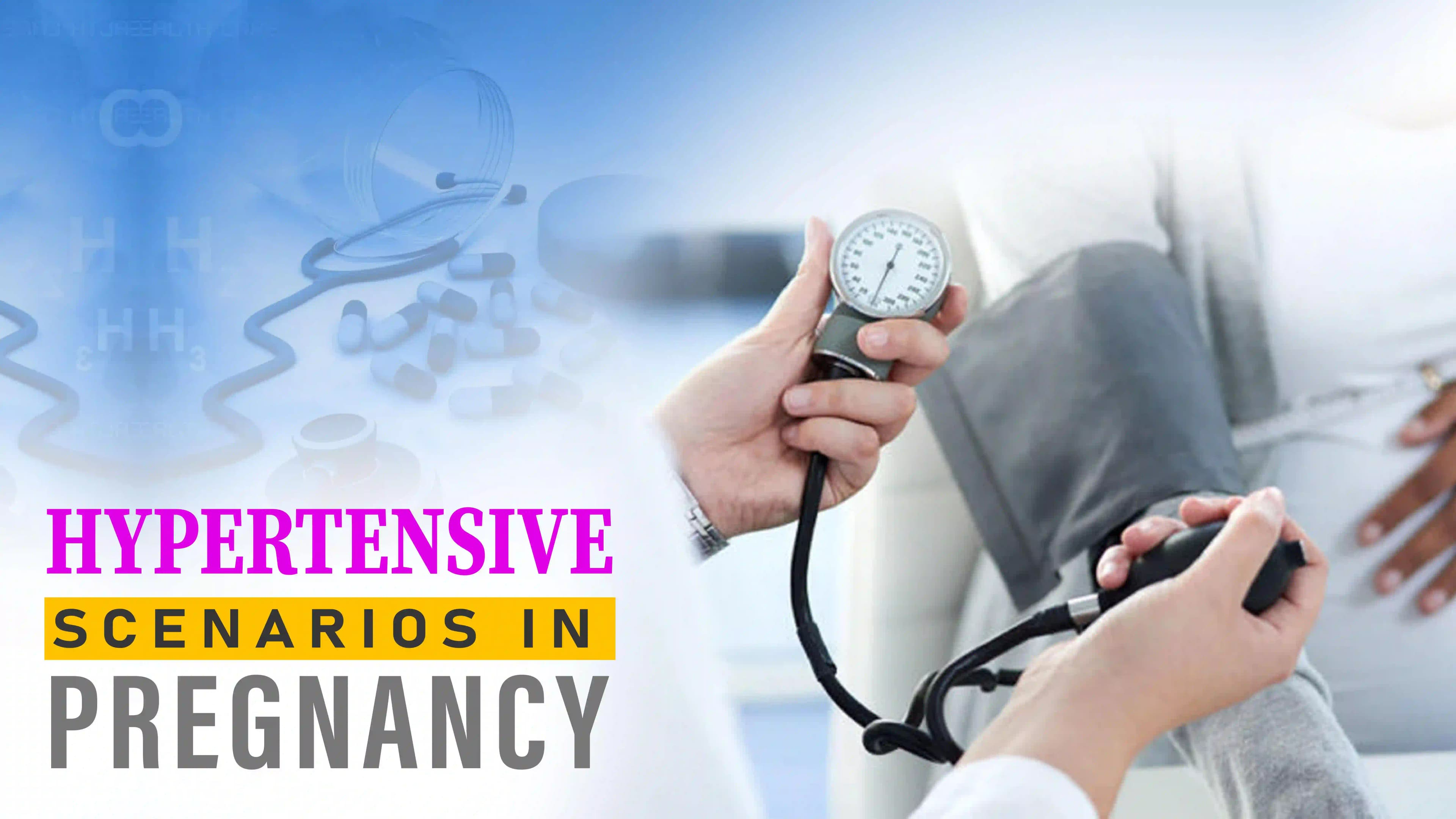 Hypertensive Scenarios in Pregnancy