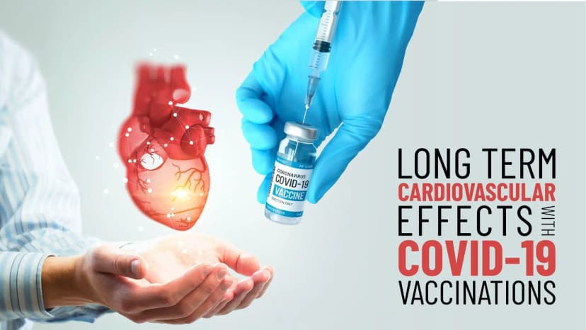 Long Term Cardiovascular Effects With COVID-19 Vaccinations