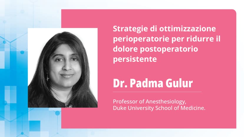 Strategie di ottimizzazione perioperatorie per ridurre il dolore postoperatorio persistente