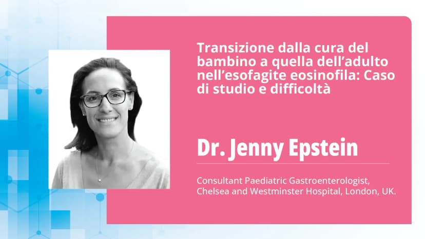 Transizione dalla cura del bambino a quella dell’adulto nell’esofagite eosinofila: Caso di studio e difficoltà