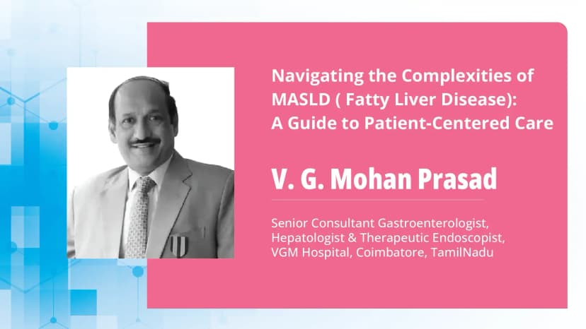 Part 2: Navigating the Complexities of MASLD ( Fatty Liver Disease): A Guide to Patient-Centered Care