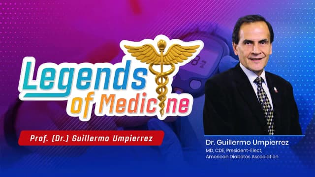 Legends of Medicine| Prof Guillermo Umpierrez| President Elect, American Diabetes Association 2021 and Dr Vasant Kumar, President Elect, RSSDI- 2021