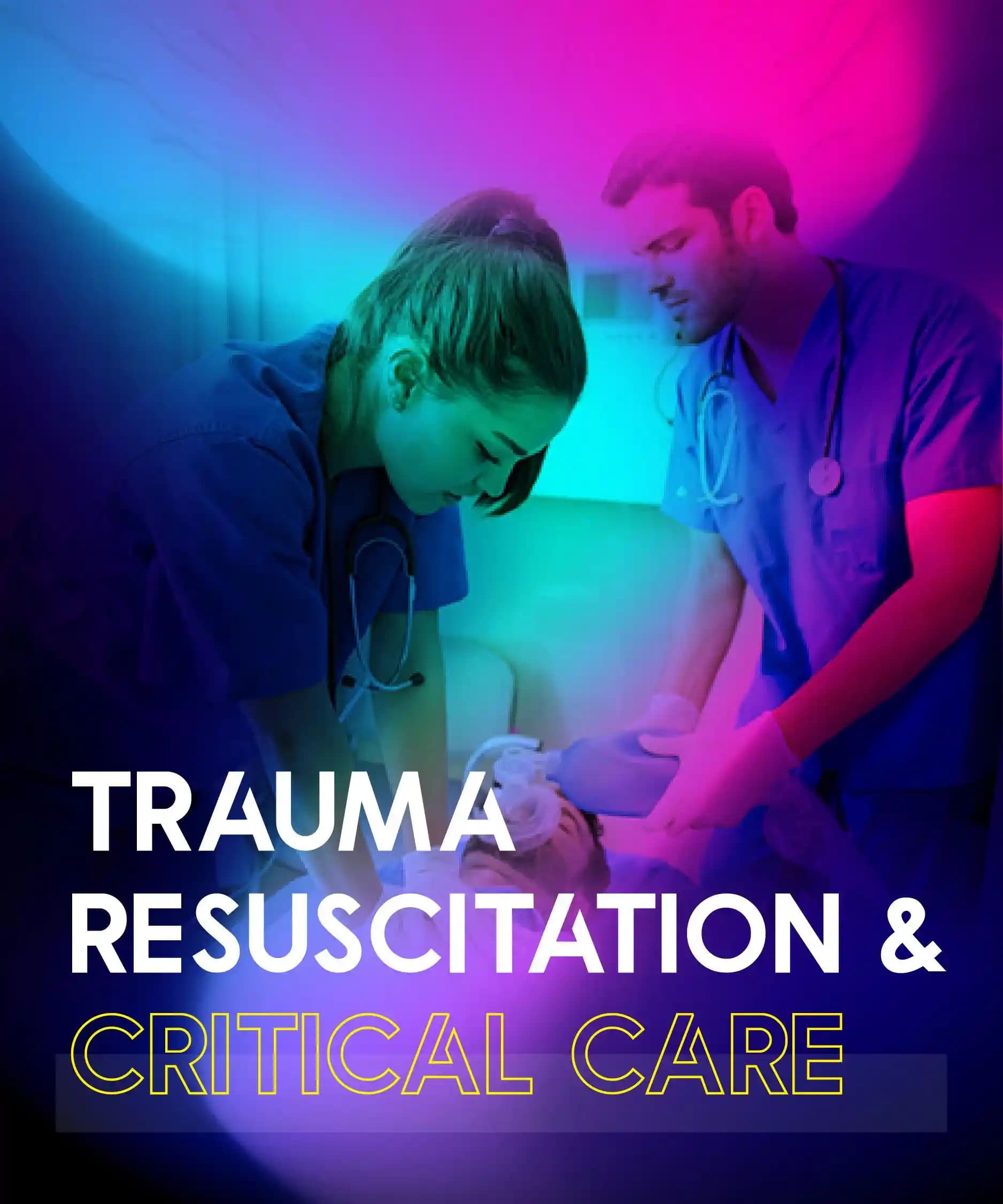 Trauma Resuscitation & Critical Care