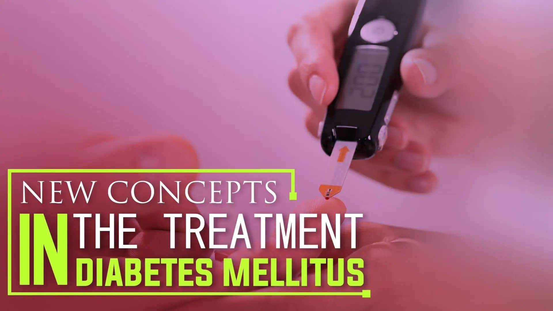 New Concepts in the Treatment in Diabetes Mellitus