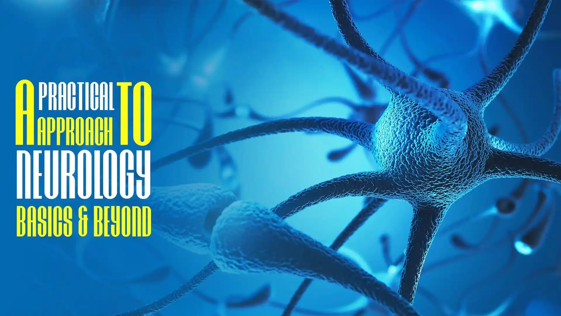 A Practical Approach to Neurology: Basics & Beyond